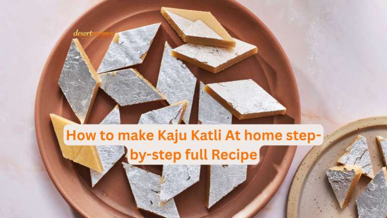 How to make Kaju Katli At home step-by-step full Recipe