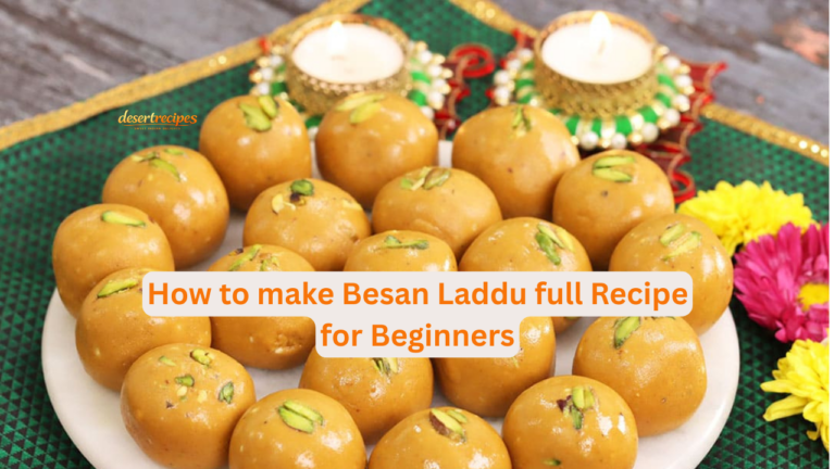 How to make Besan Laddu full Recipe for Beginners