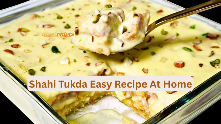Shahi Tukda Easy Recipe At Home