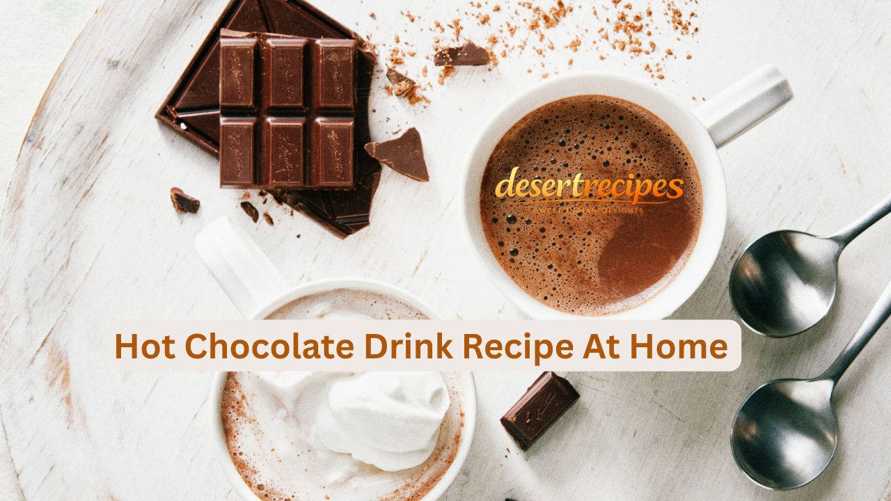 Hot Chocolate Drink Recipe At Home 