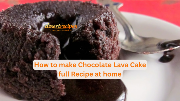 How to make Chocolate Lava Cake full Recipe at home