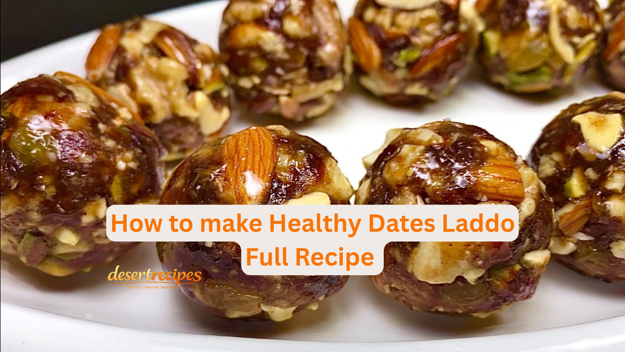 How to make Healthy Dates Laddo Full Recipe 